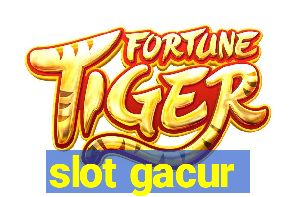 slot gacur