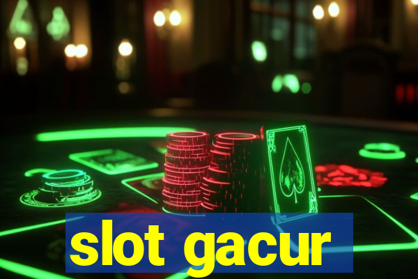 slot gacur