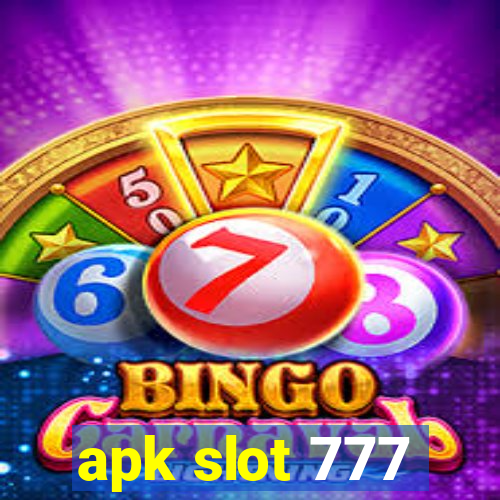 apk slot 777