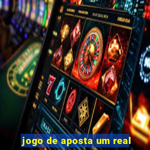 jogo de aposta um real