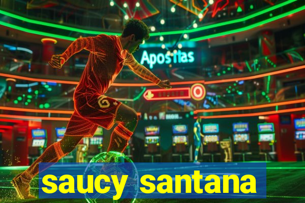 saucy santana