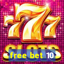 free bet 10