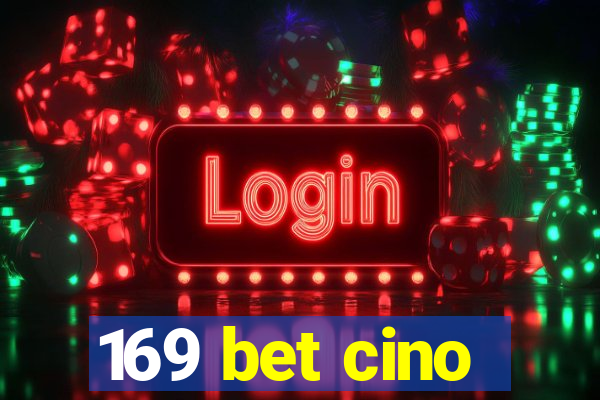 169 bet cino