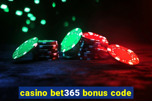 casino bet365 bonus code