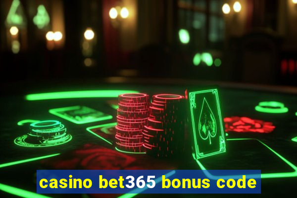 casino bet365 bonus code