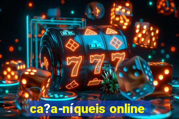 ca?a-níqueis online