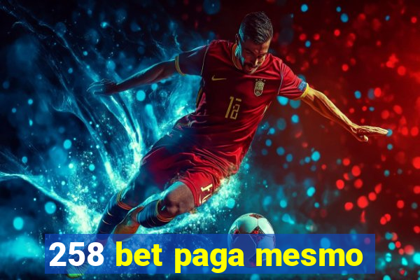 258 bet paga mesmo