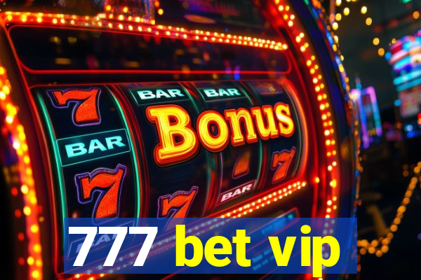 777 bet vip