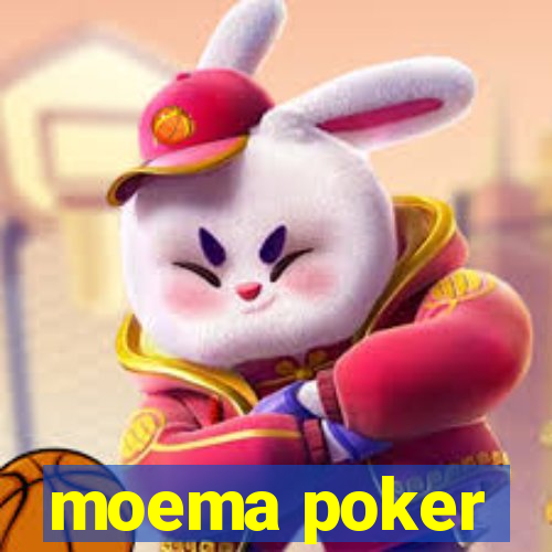 moema poker