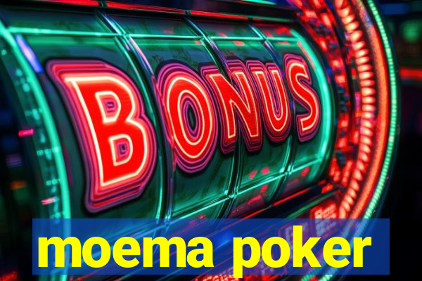 moema poker