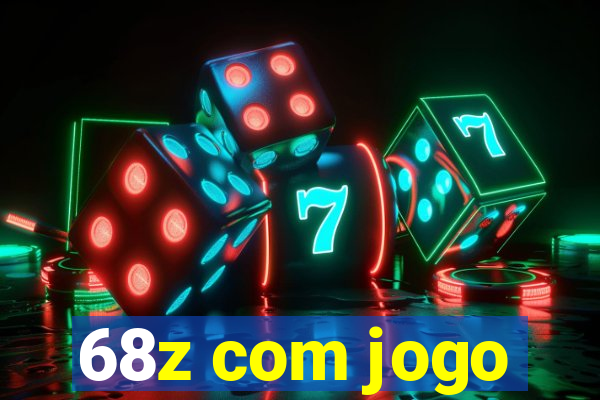 68z com jogo