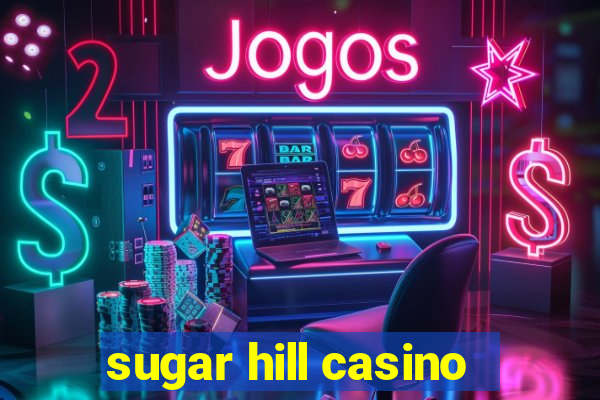 sugar hill casino