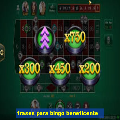 frases para bingo beneficente