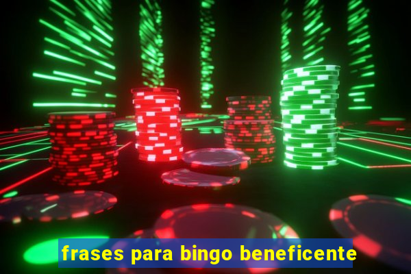 frases para bingo beneficente