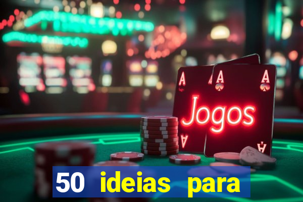 50 ideias para ganhar dinheiro