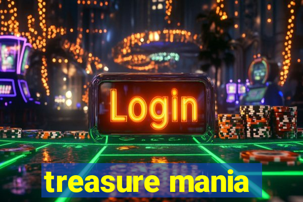 treasure mania