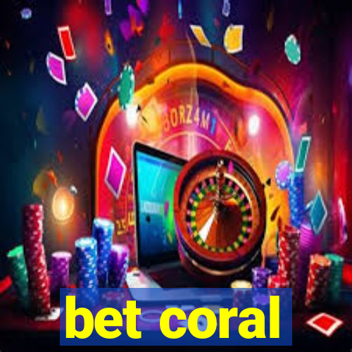 bet coral