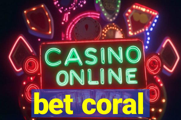 bet coral