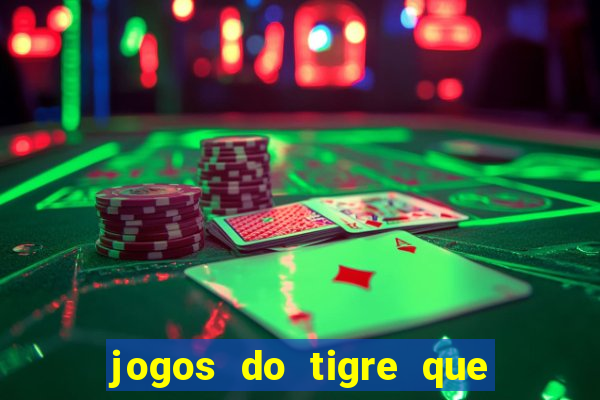 jogos do tigre que paga de verdade