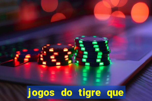 jogos do tigre que paga de verdade