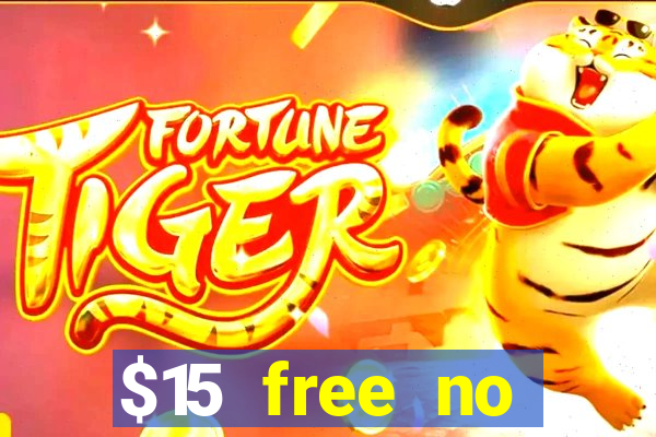 $15 free no deposit casino