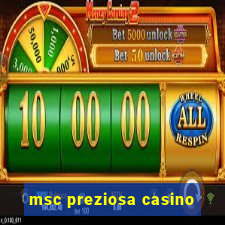 msc preziosa casino