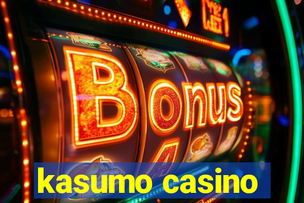 kasumo casino