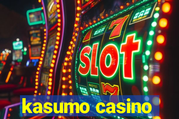 kasumo casino