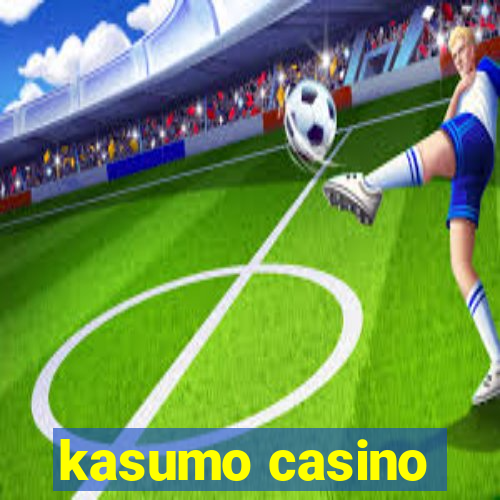 kasumo casino