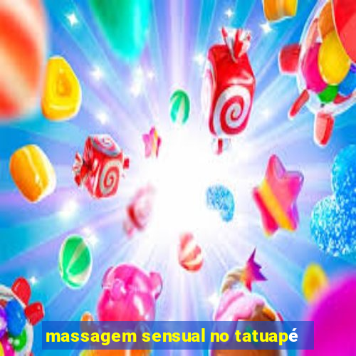 massagem sensual no tatuapé