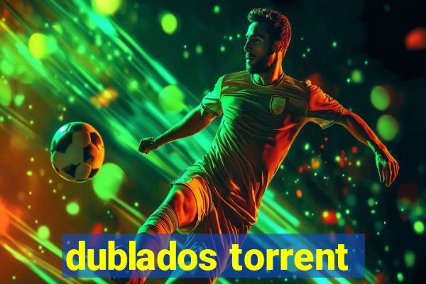 dublados torrent