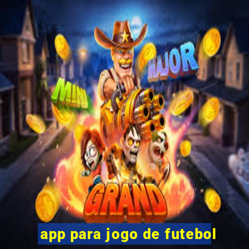 app para jogo de futebol