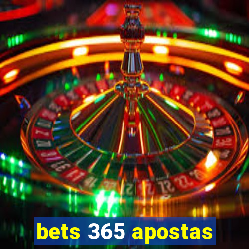 bets 365 apostas