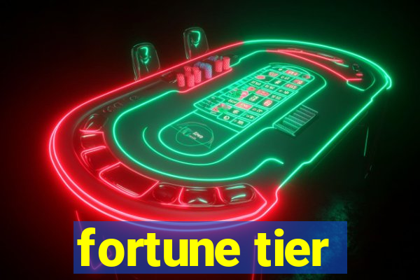 fortune tier