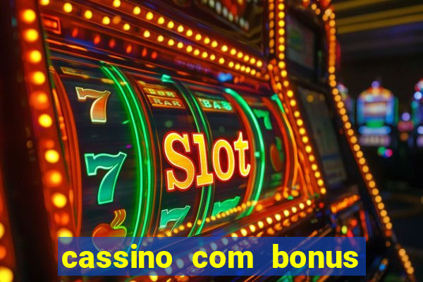 cassino com bonus de cadastro