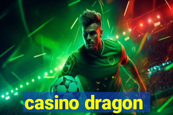 casino dragon