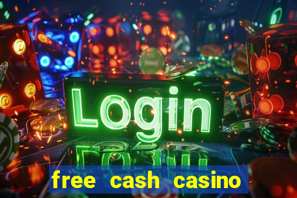 free cash casino no deposit