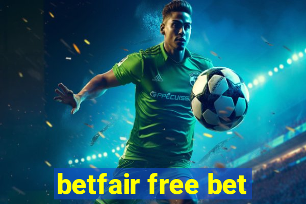 betfair free bet