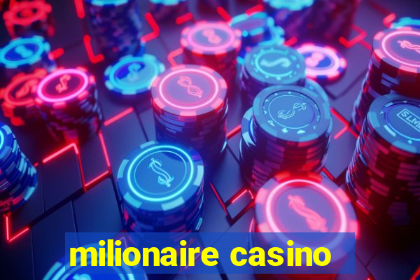 milionaire casino