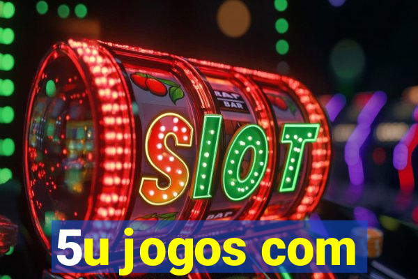 5u jogos com