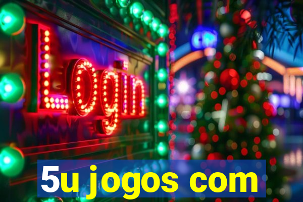 5u jogos com