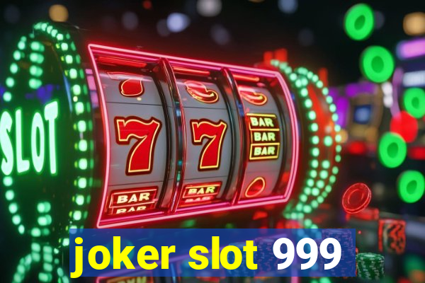 joker slot 999