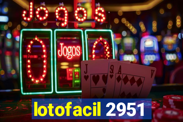 lotofacil 2951