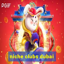 niche clubs dubai