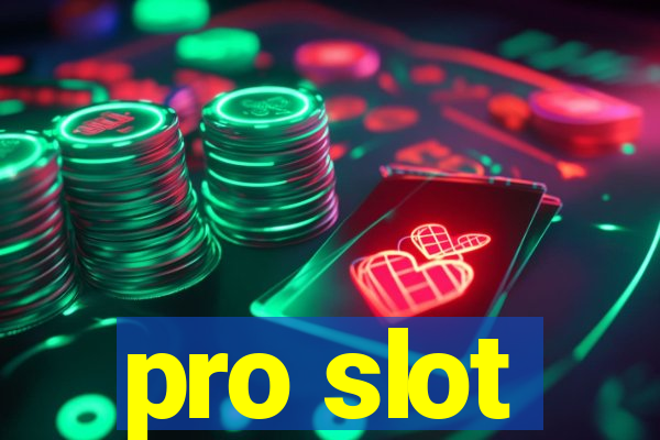 pro slot