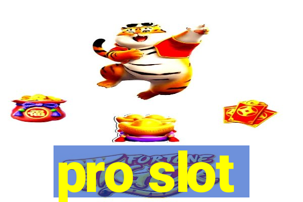 pro slot