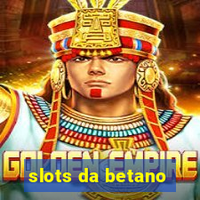 slots da betano