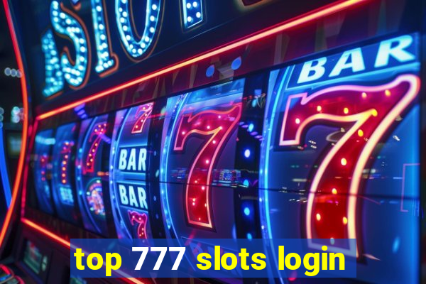 top 777 slots login