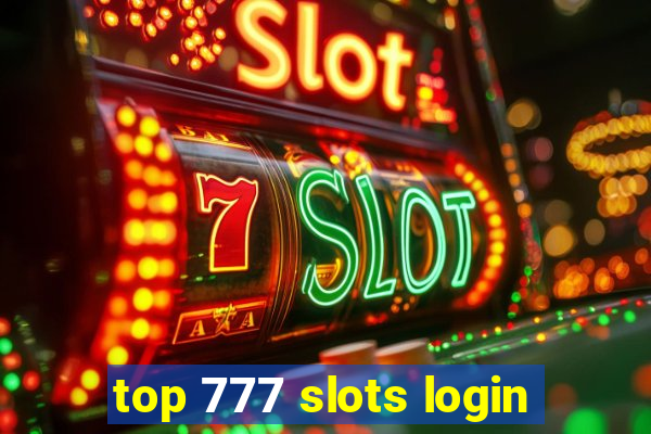 top 777 slots login