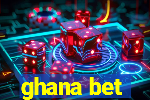 ghana bet